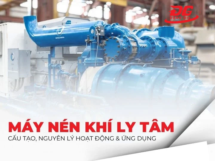 Máy nén khí ly tâm là gì?