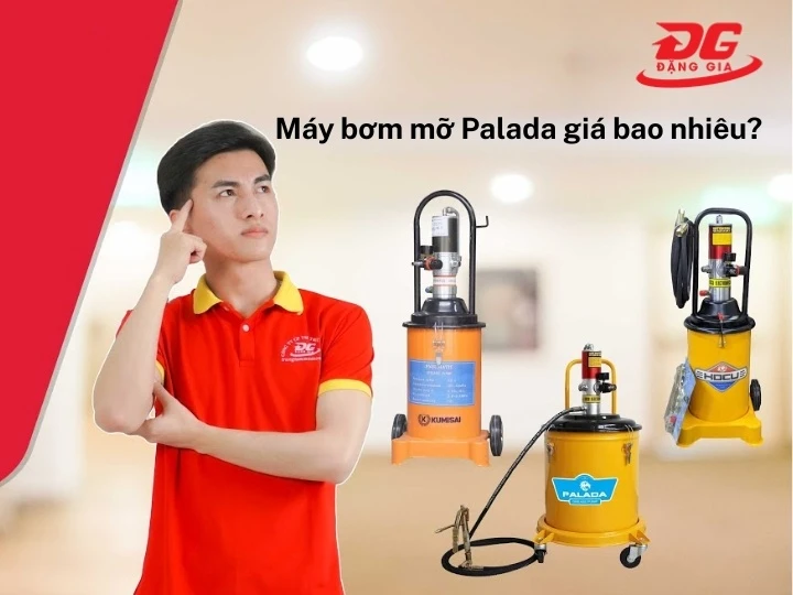 báo giá máy bơm mỡ Palada