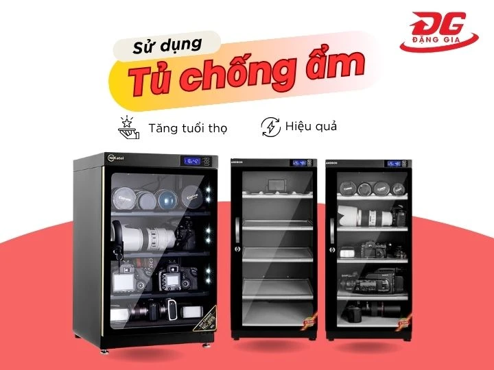 Cách sử dụng tủ chống ẩm giúp tăng tuổi thọ thiết bị