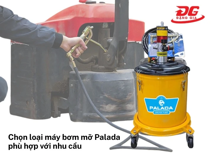 chọn mua máy bơm mỡ Palada phù hợp nhu cầu
