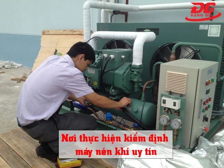 địa chỉ thực hiện kiểm định máy nén khí uy tín