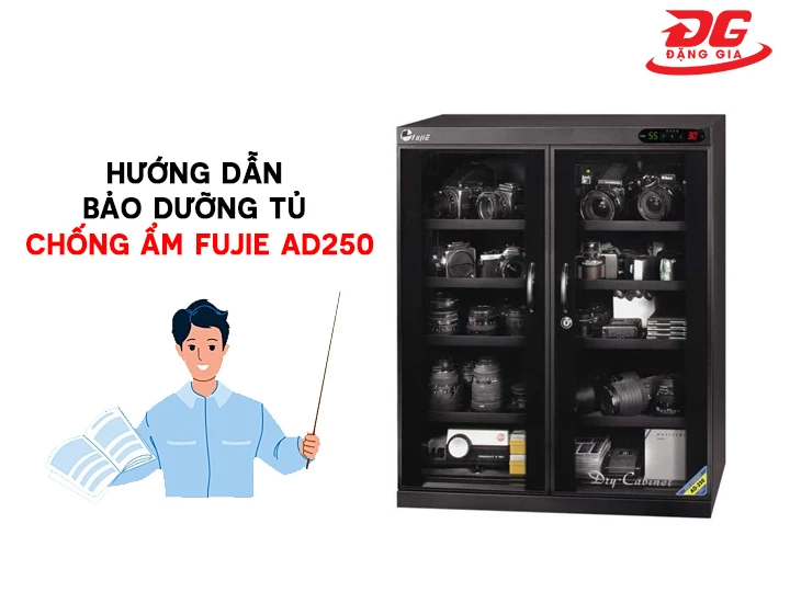 Hướng dẫn bảo dưỡng tủ chống ẩm camera FujiE AD250