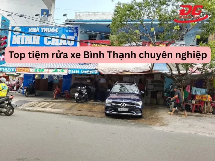 Top 70+ Tiệm rửa xe Bình Thạnh: Nhanh, Sạch, Chuyên nghiệp