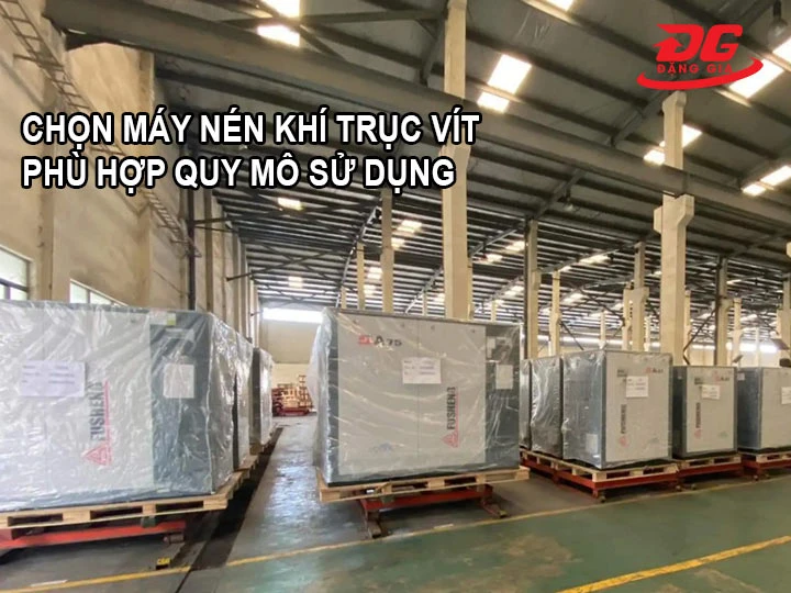 chọn máy nén khí trục vít theo quy mô sử dụng