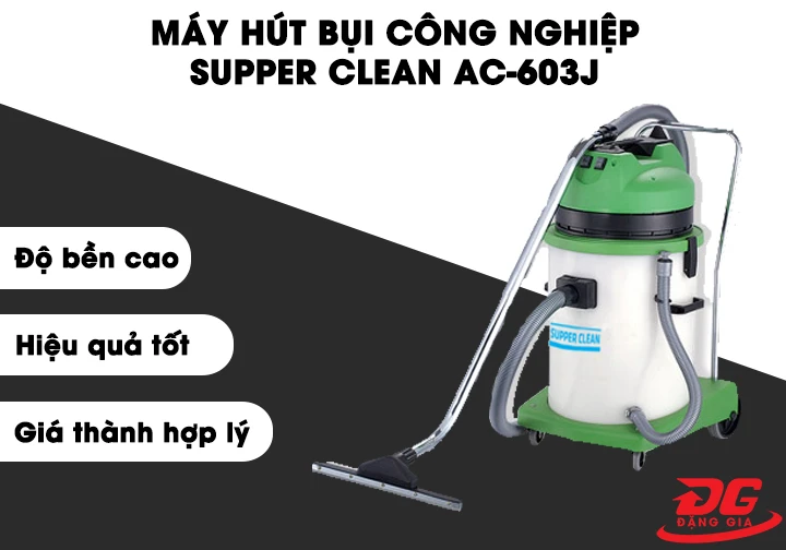 Máy hút bụi công nghiệp Supper Clean AC-603J