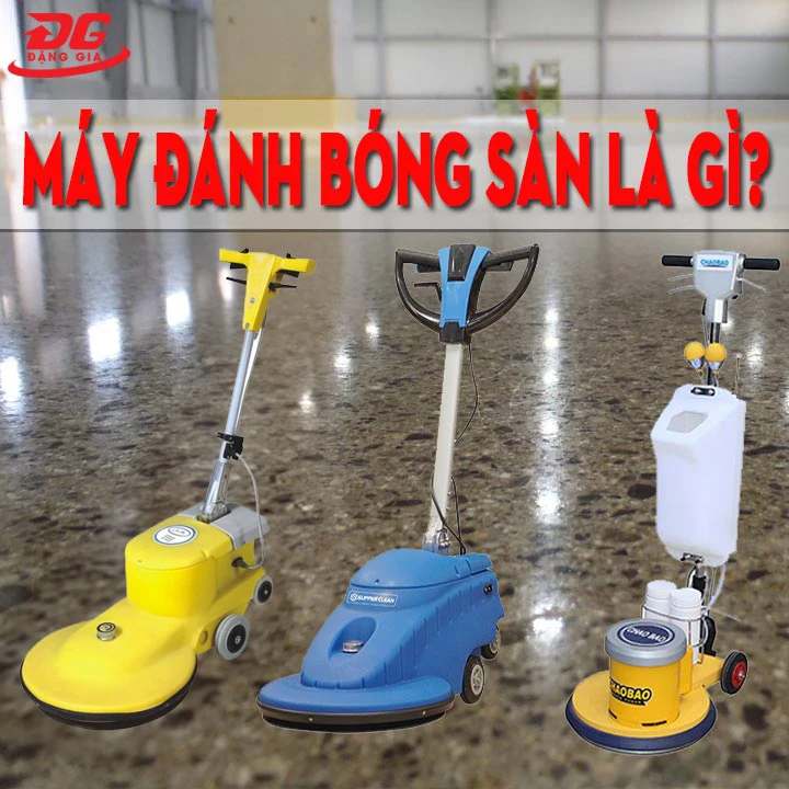 Máy đánh bóng sàn làm bóng, phẳng bề mặt sàn