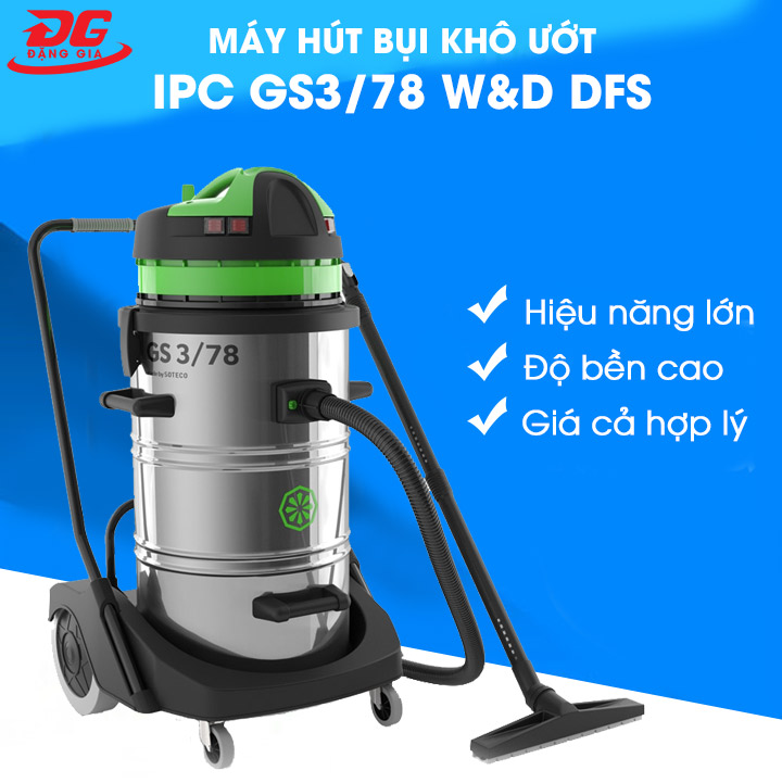 ưu điểm Máy hút bụi khô ướt IPC GS3/78 W&D DFS