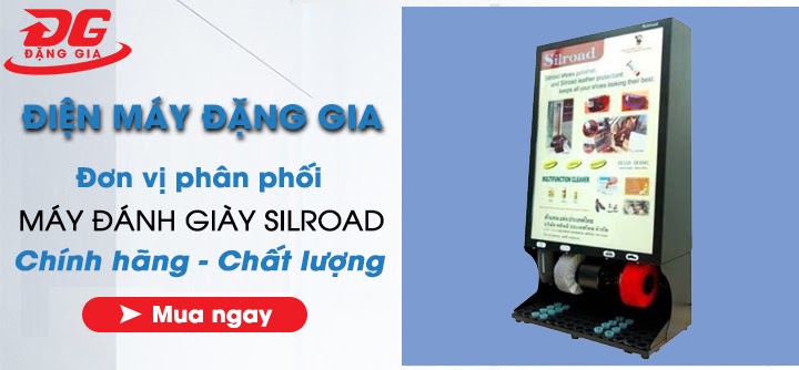 Đặng Gia là đơn vị phân phối chính hãng, giá tốt máy đánh giày Silroad