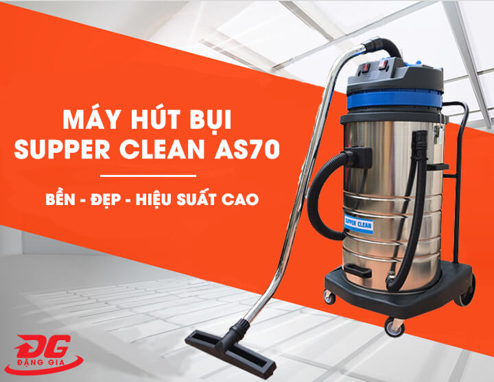 Máy hút bụi Supper Clean AS70