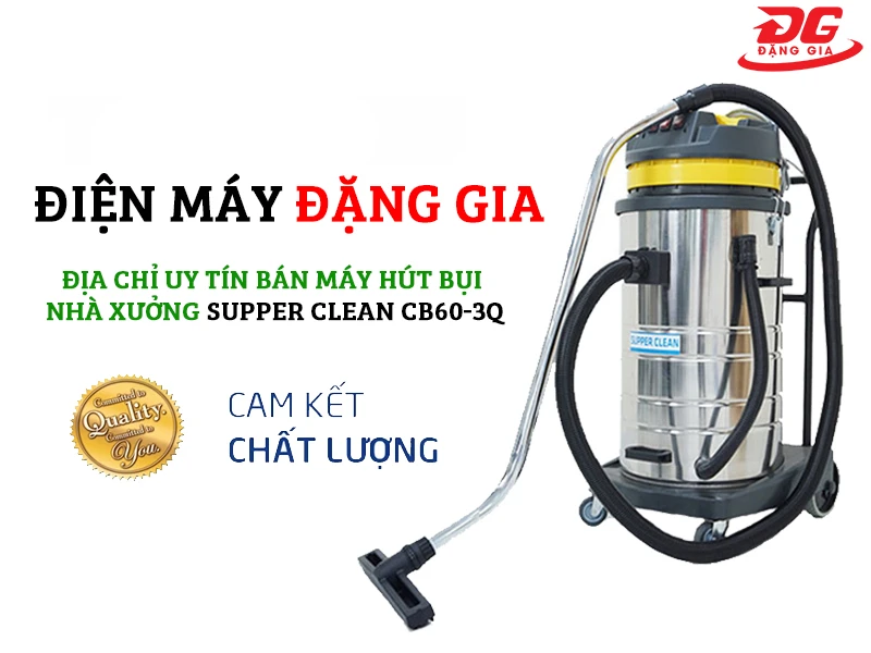 giá máy hút bụi công nghiệp Supper Clean CB60-3Q