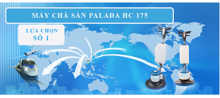 Sản phẩm Palada HC 175 đươc rất nhiều người ưa chuộng hiện nay