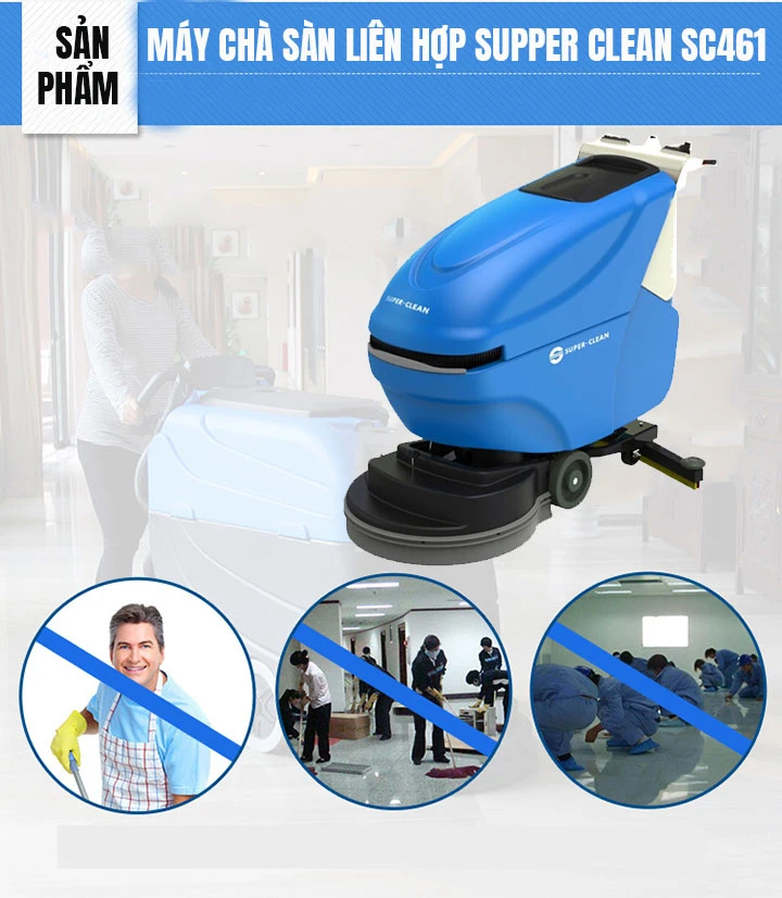 ưu điểm máy chà sàn liên hợp Supper Clean SC461