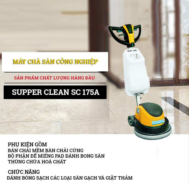 Máy chà sàn công nghiệp Supper Clean SC 175A