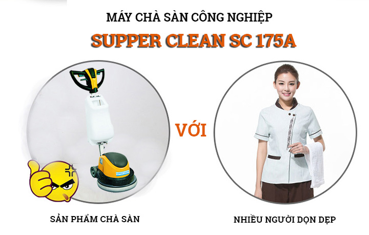 Ưu điểm máy chà sàn Supper Clean SC 175A