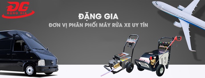 Đặng Gia - Đơn vị phân phối máy xịt rửa xe uy tín