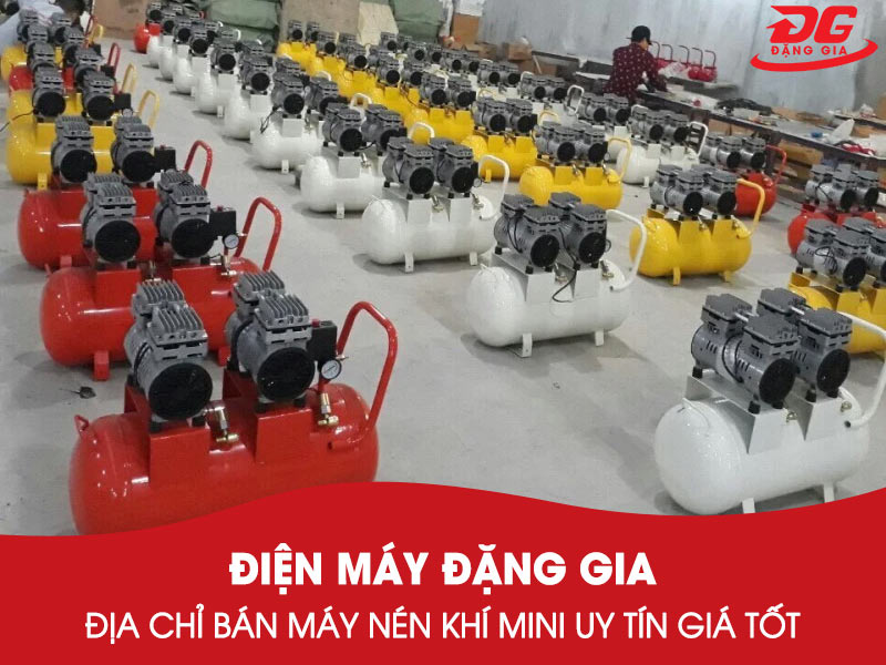 Đặng Gia địa chỉ mua máy nén khí mini uy tín toàn quốc