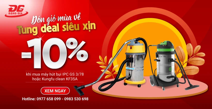Giảm giá 10% máy hút bụi đón gió mùa về
