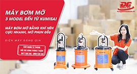 Video khám phá bộ ba máy bơm mỡ khí nén Kumisai