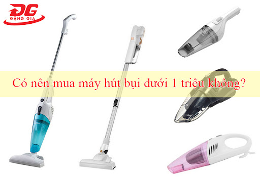 Máy hút bụi giá dưới 1 triệu