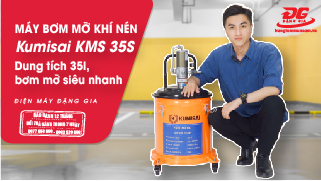 Video giới thiệu máy bơm mỡ khí nén Kumisai KMS 35S
