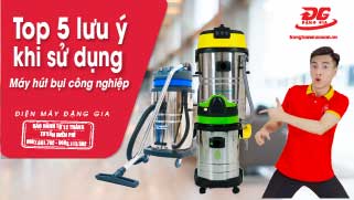 Video 5 lưu ý cần biết trước khi sử dụng máy hút bụi công nghiệp