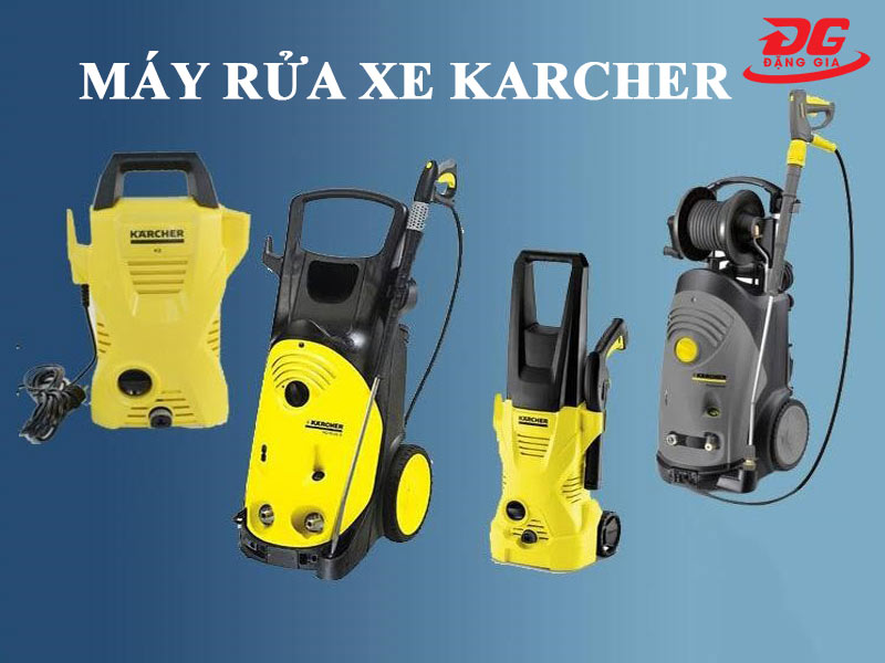 Máy xịt rửa xe Karcher - Thương hiệu uy tín của Đức