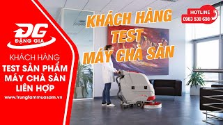 Video khách hàng test máy chà sàn liên hợp thực tế tại xưởng