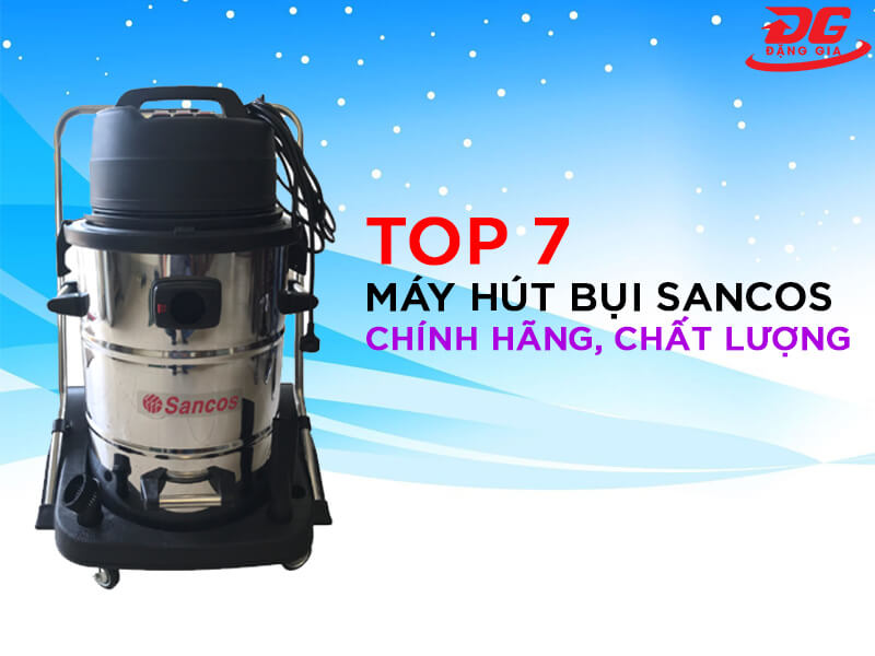 máy hút bụi sancos