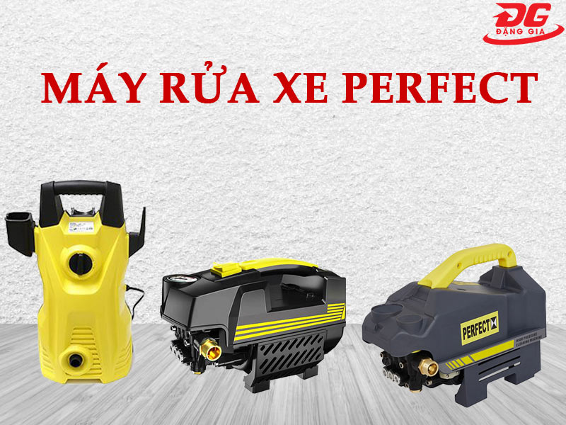 Máy xịt rửa xe Perfect được nhiều gia đình Việt lựa chọn