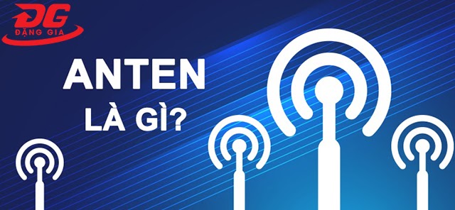 Anten là gì?