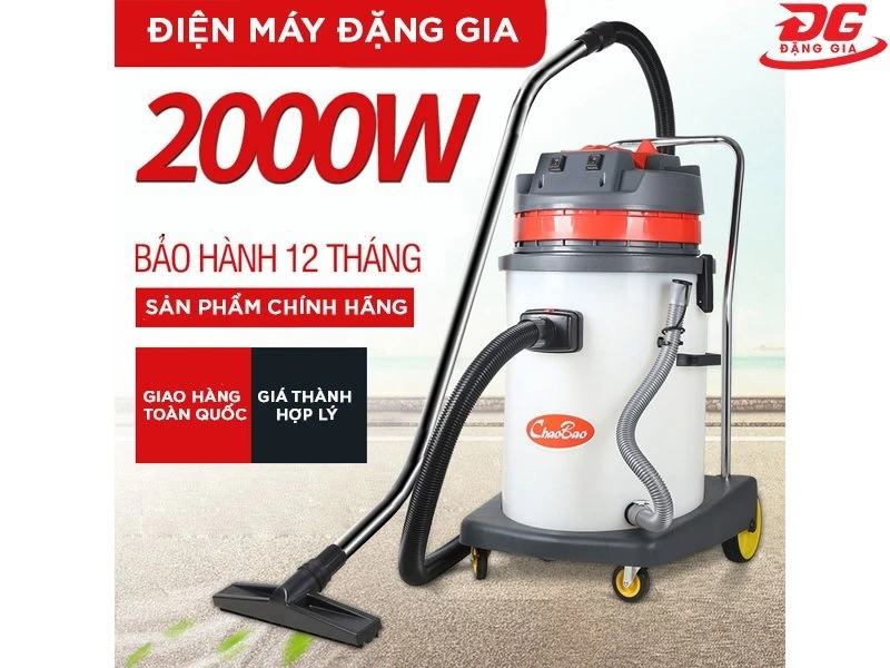 Đặng Gia - đơn vị phân phối máy hút bụi công nghiệp 2000w uy tín