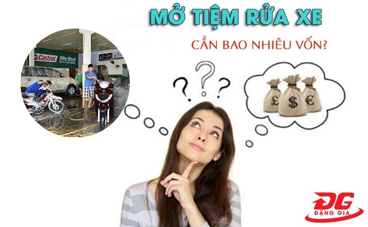 Cần bao nhiêu vốn để mở tiệm rửa xe?