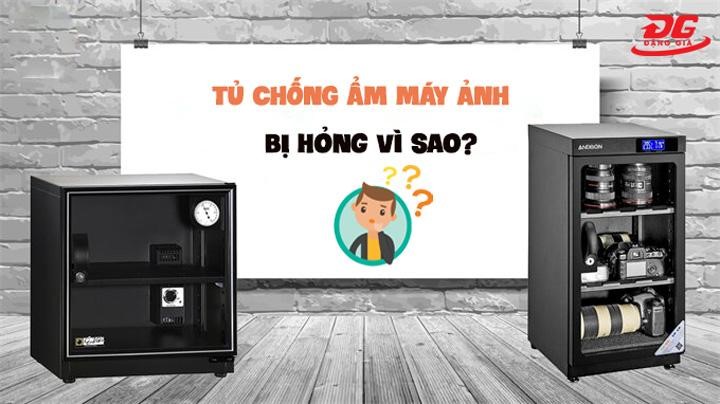 Nguyên nhân tủ chống ẩm bị hỏng