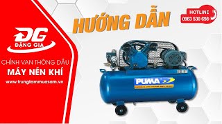 Video hướng dẫn thay dầu cho máy nén khí Puma đúng cách