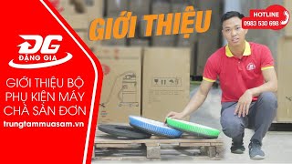 Video giới thiệu chi tiết về phụ kiện máy chà sàn đơn