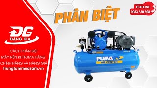 Video cách nhận biết máy nén khí Puma Đài Loan xịn chính hãng