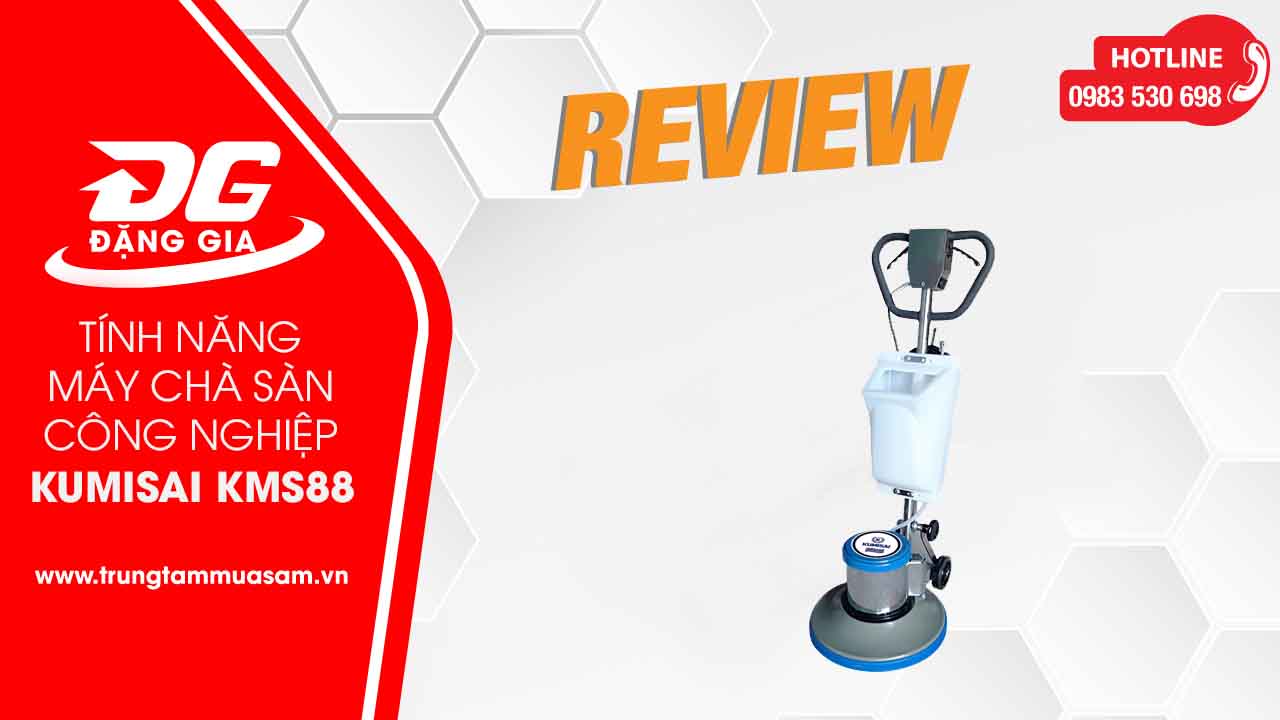 Video đánh giá máy chà sàn Kumisai KMS 88