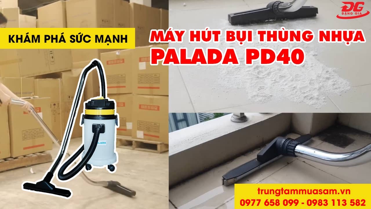 Video giới thiệu máy hút bụi thùng nhựa Palada PD 40