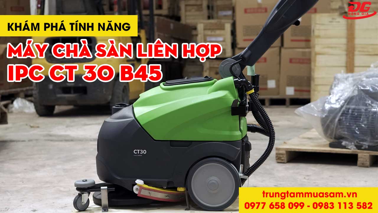 Video review máy chà sàn liên hợp IPC CT 30 B45