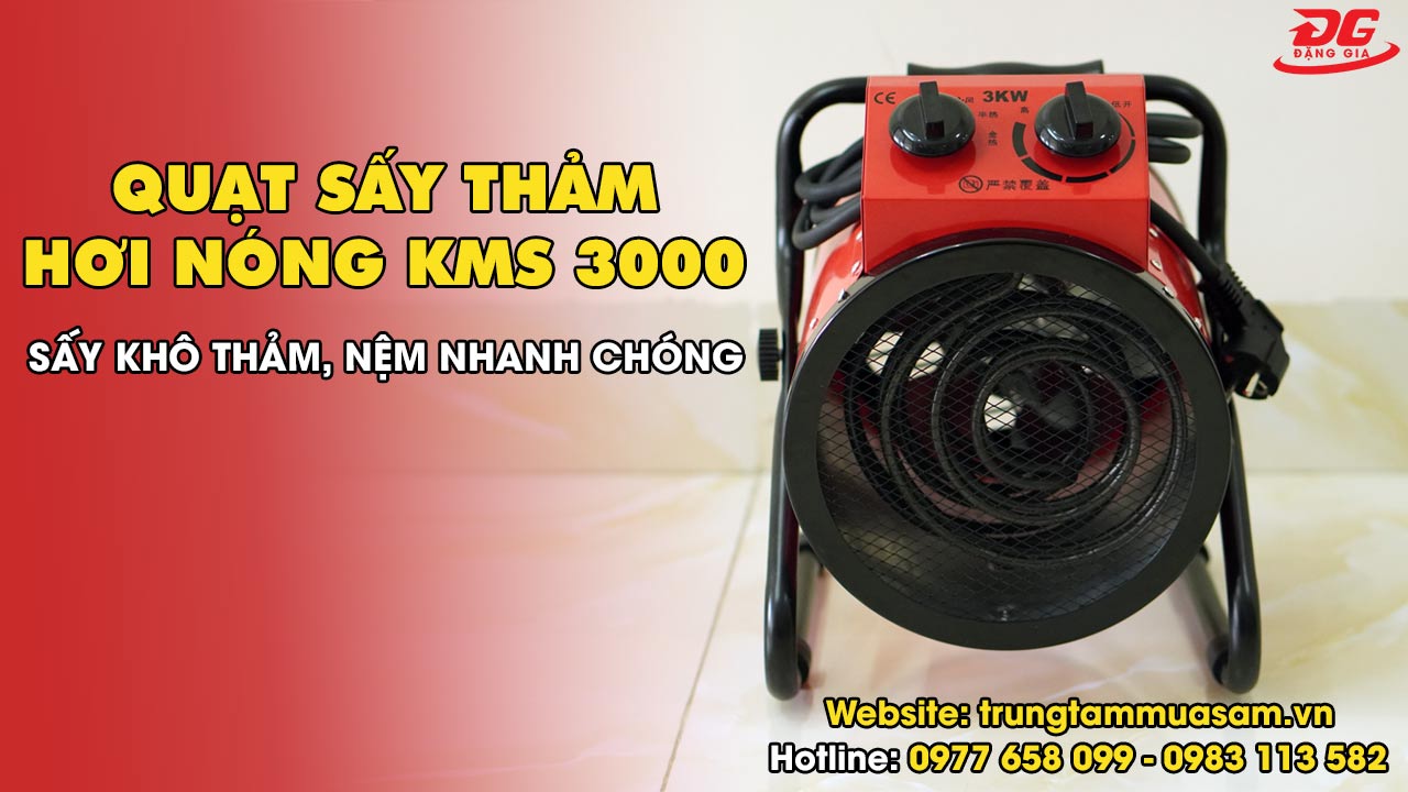 Video giới thiệu quạt sấy thảm hơi nóng KMS 3000