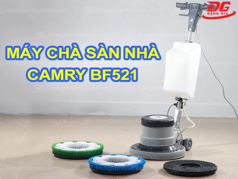Máy chà sàn gạch công nghiệp CAMRY BF521