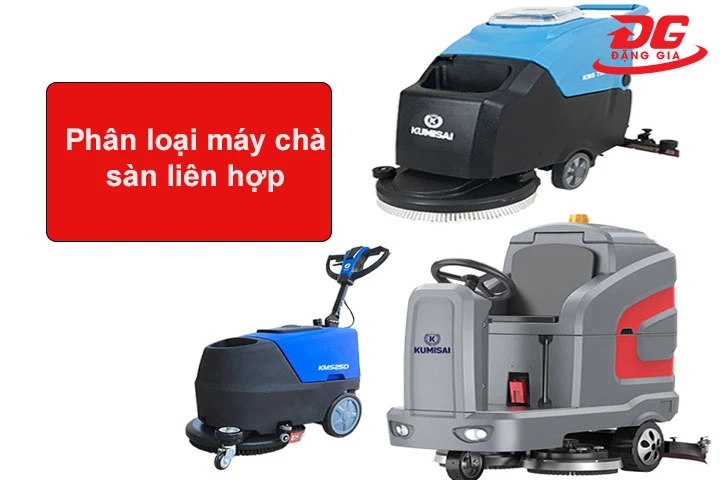 phân loại máy chà sàn liên hợp