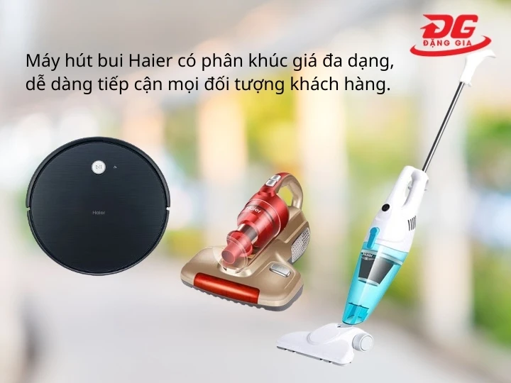 máy hút bụi Haier phân khúc đa dạng