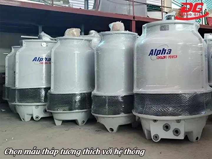 Chọn mẫu tháp tương thích với hệ thống