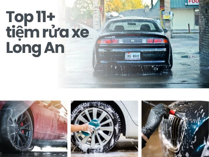 Top 11+ Tiệm rửa xe Long An đáng trải nghiệm nhất 2025