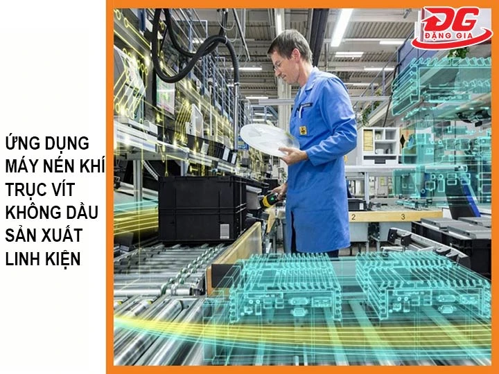 Ứng dụng máy nén khí trong sản xuất linh kiện